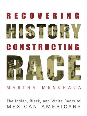 cover image of Recovering History, Constructing Race